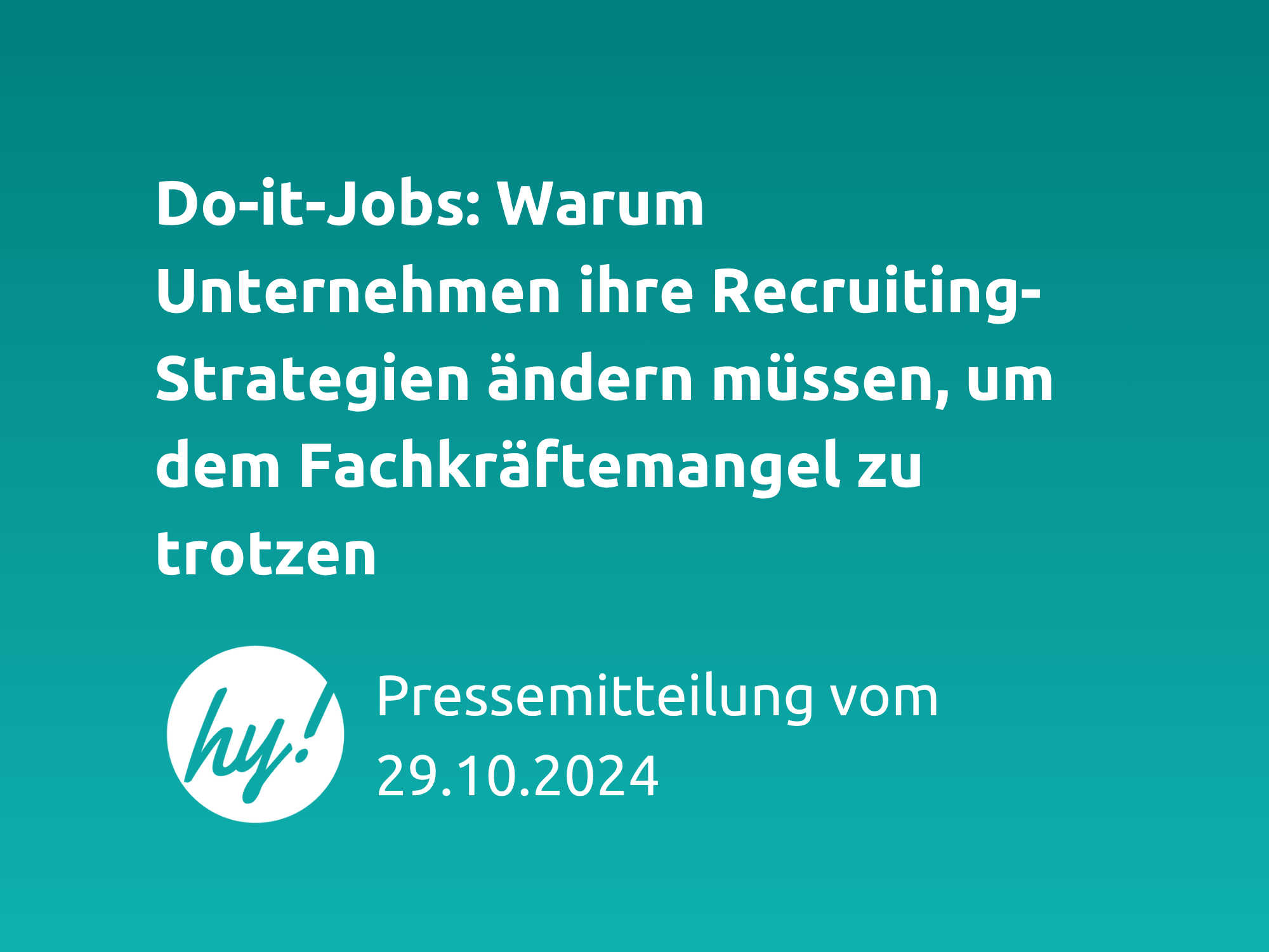Do-it-Jobs: Warum Unternehmen ihre Recruiting-Strategien ändern müssen, um dem Fachkräftemangel zu trotzen