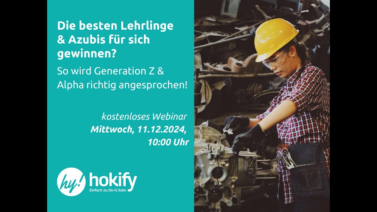Die besten Lehrlinge & Azubis für sich gewinnen - So wird Generation Z & Alpha richtig angesprochen!